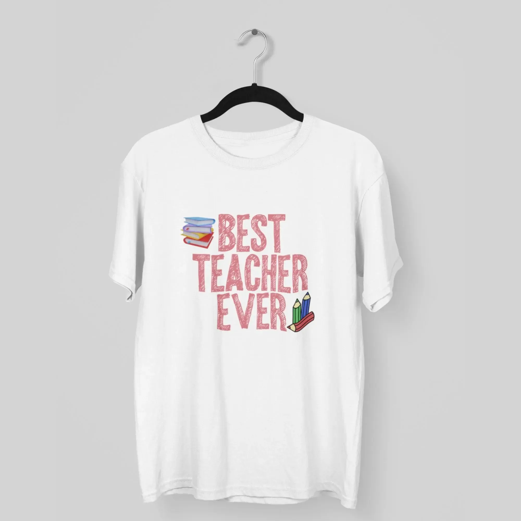 Best Teacher Ever round neck half sleeves classic t-shirt