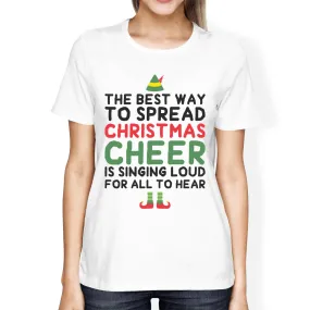 Best Way To Spread Christmas Cheer White Women's Shirt Holiday Gift