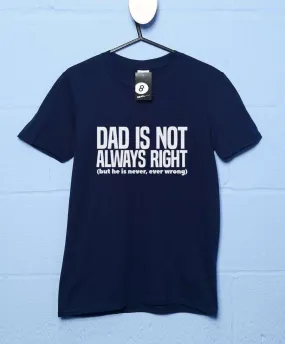 Dad Is Not Always Right T-Shirt