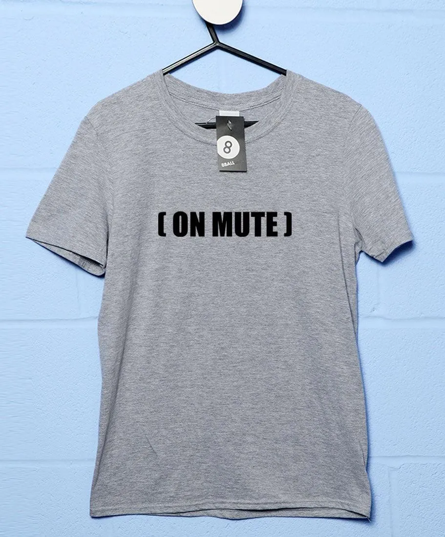 On Mute Video Conference T-Shirt