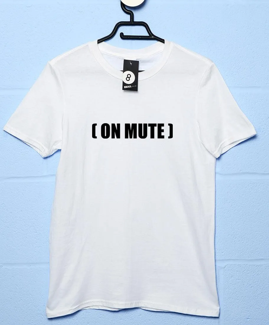 On Mute Video Conference T-Shirt