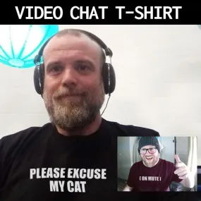 Please Excuse My Cat Video Conference T-Shirt