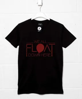 We All Float Down Here T-Shirt